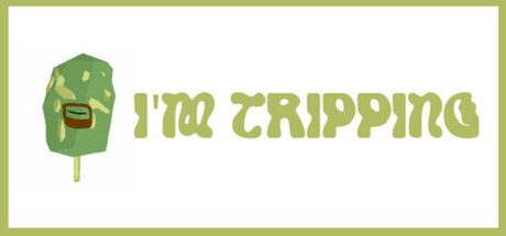 I'm Tripping
