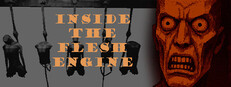 Inside the Flesh Engine