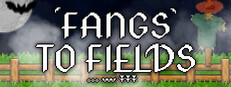 Fangs to Fields