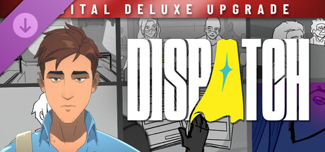 Dispatch - Digital Deluxe Edition Upgrade