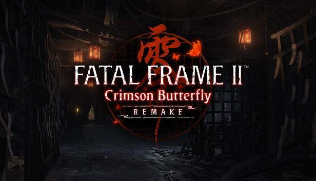 FATAL FRAME II: Crimson Butterfly REMAKE on Steam