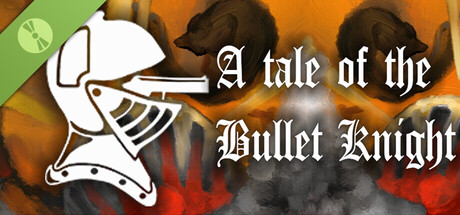 The tale of Bullet Knight Demo
