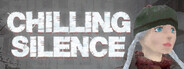 Chilling Silence