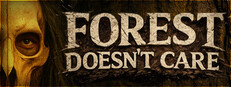 Forest Doesn’t Care