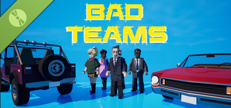 Bad Teams Demo