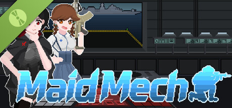 Maid Mech Demo