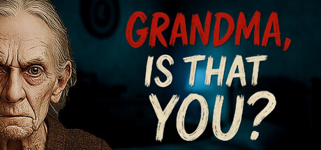 Grandma, Is That You?