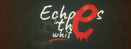Echoes in The White