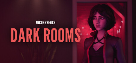Incoherence: Dark Rooms
