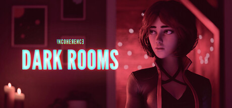 Incoherence: Dark Rooms