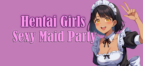 Hentai Girls : Sexy Maid Party