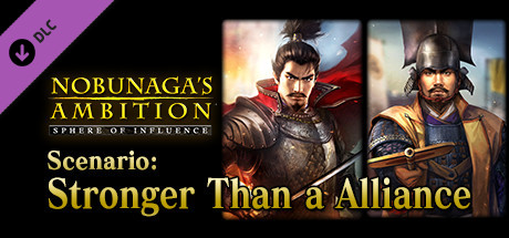 NOBUNAGA'S AMBITION: SoI - Scenario 1 "Stronger Than a Alliance" banner image