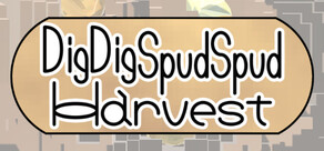 Dig Dig Spud Spud Harvest