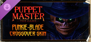 Puppet Master: The Game - Punkie-Blade Crossover Skin + Execution
