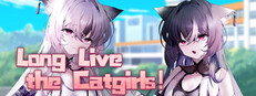Long Live the Catgirls！