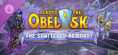 Across the Obelisk: The Shattered Remnantの作品画像