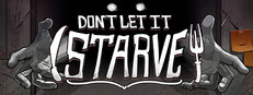 Don't Let It Starve