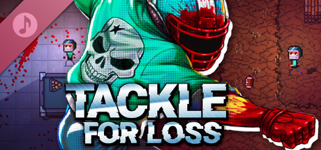 Tackle for Loss Soundtrack
