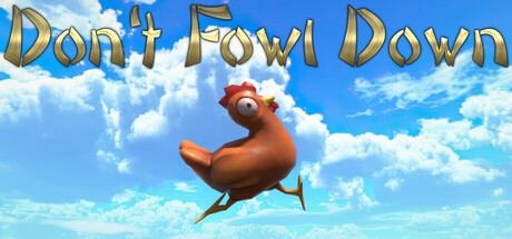 Don't Fowl Down