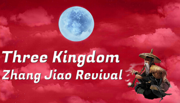 Three Kingdom - Zhang Jiao Revival