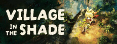 Village in the Shade Steam capsule image