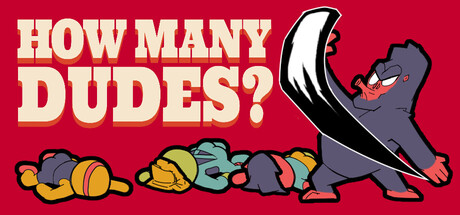 How Many Dudes?