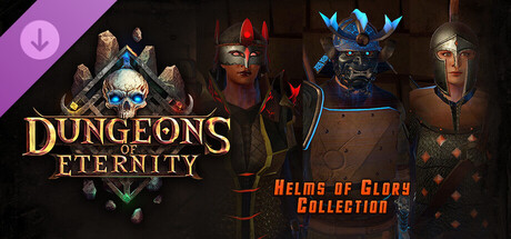 Dungeons of Eternity - Helms of Glory Collection Banner