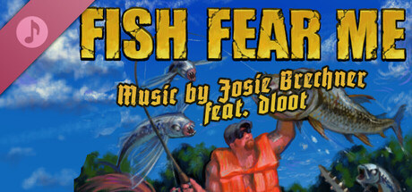FISH FEAR ME (Original Game Soundtrack feat. dloot) banner image