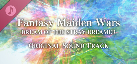Fantasy Maiden Wars - DREAM OF THE STRAY DREAMER - ORIGINAL SOUNDTRACK