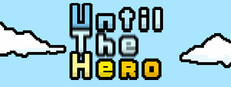 Until The Hero