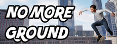 NO MORE GROUND