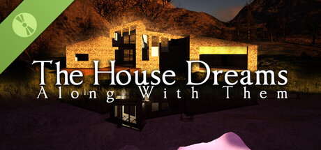The House Dreams Along With Them Demo
