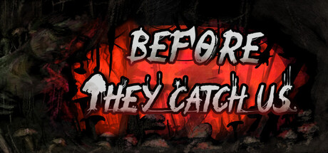 Before They Catch Us game cover