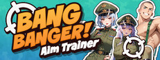Bang Banger! Aim Trainer