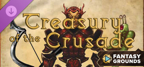 Fantasy Grounds - Treasury of the Crusade