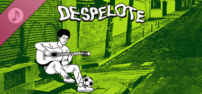 despelote Soundtrack