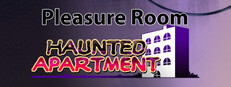 Pleasure Room - Haunted Apartment