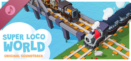 Super Loco World - Cozy Train Automation Soundtrack banner image