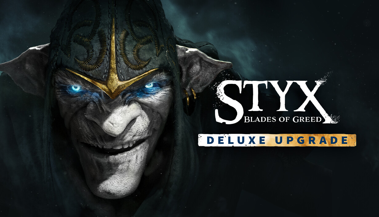 Styx: Blades of Greed - Deluxe Upgrade