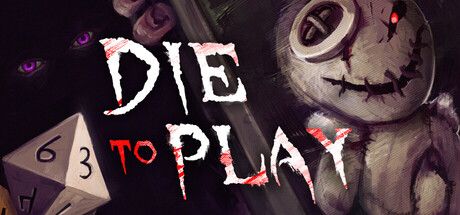 Die to Play Playtest