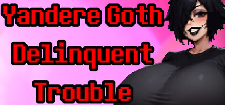 Yandere Goth Delinquent Trouble header banner