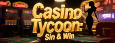 Casino Tycoon: Sin & Win game capsule image