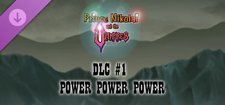 Prince Nikolai and the Vampires - DLC #1 POWER POWER POWER banner image