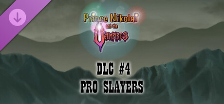 Prince Nikolai and the Vampires - DLC #4 PRO SLAYERS banner image