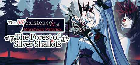 The NOexistenceN of Morphean Paradox : The Forest of Silver Shallots steam charts