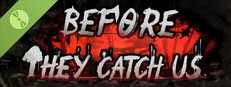 Before They Catch Us First Chapter