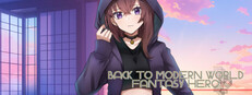 Back to Modern World - Fantasy Hero