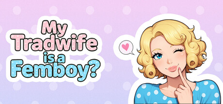 My Tradwife is a Femboy?の作品画像