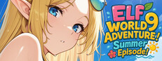 Elf World Adventure 9: Summer Episode!
