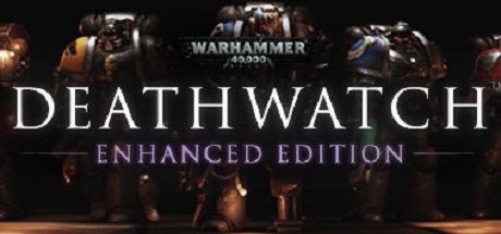 Warhammer 40,000: Deathwatch - Enhanced Edition Cover Image